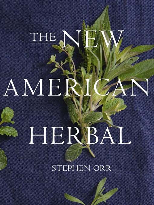 Title details for The New American Herbal by Stephen Orr - Available